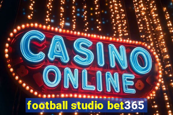 football studio bet365